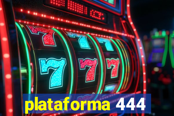 plataforma 444